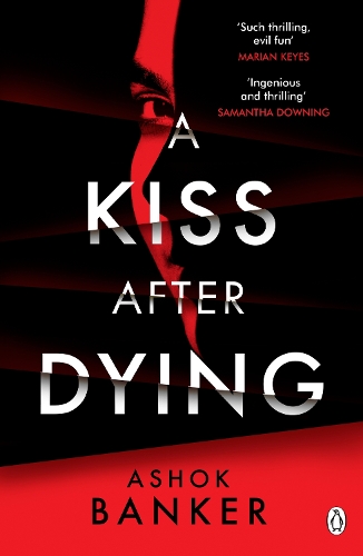 Бумажная книга «A Kiss After Dying: ‘An addictive thriller in which revenge is a dish best served deliciously cold’ T.M. LOGAN», автор Ашок Банкер - фото №1