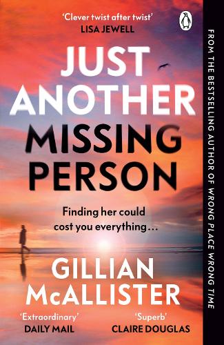 Бумажная книга «Just Another Missing Person: The gripping new thriller from the Sunday Times bestselling author», автор Джиллиан Макаллистер - фото №1