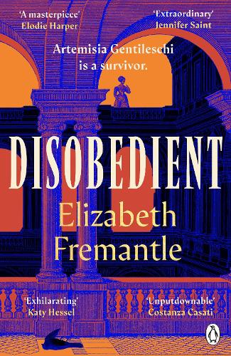 Бумажная книга «Disobedient: The gripping feminist retelling of a seventeenth century heroine forging her own destiny», автор Элизабет Фримантл - фото №1