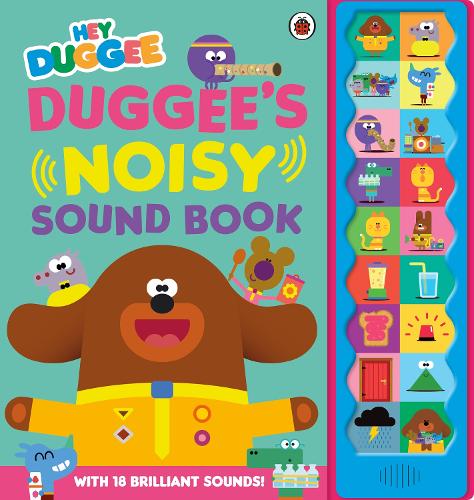 Паперова книга «Hey Duggee: Duggee's Noisy Sound Book», автор Hey Duggee - фото №1