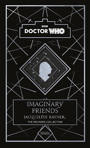 Бумажная книга «Doctor Who: Imaginary Friends: a 1960s story», автор Жаклин Рейнер - фото №1