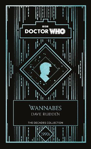 Бумажная книга «Doctor Who: Wannabes: a 1990s story», автор Дейв Радден - фото №1