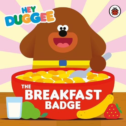 Бумажная книга «Hey Duggee: The Breakfast Badge», автор Hey Duggee - фото №1