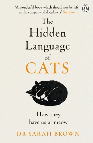 Бумажная книга «The Hidden Language of Cats: Learn what your feline friend is trying to tell you», автор Сара Браун - фото №1