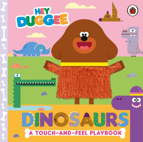 [object Object] «Hey Duggee: Dinosaurs: A Touch-and-Feel Playbook», автор Hey Duggee - фото №1