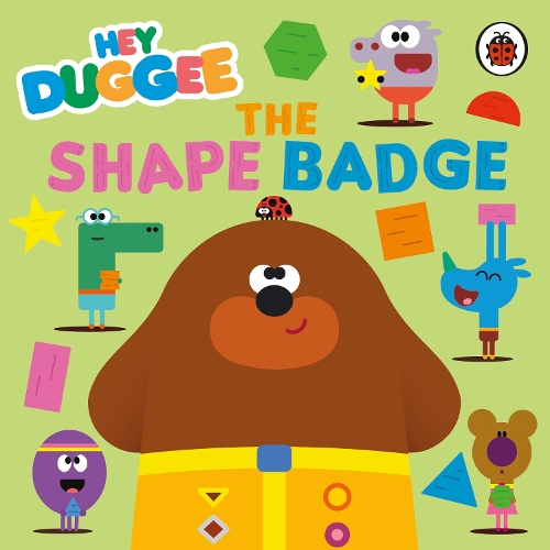 [object Object] «Hey Duggee: The Shape Badge», автор Hey Duggee - фото №1