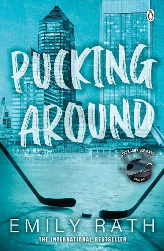 Бумажная книга «Pucking Around: The TikTok sensation – a why choose hockey romance», автор Эмили Рат - фото №1