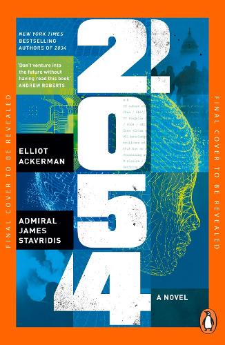 Паперова книга «2054: A Novel», авторів Елліот Акерман, Джеймс Ставрідіс - фото №1
