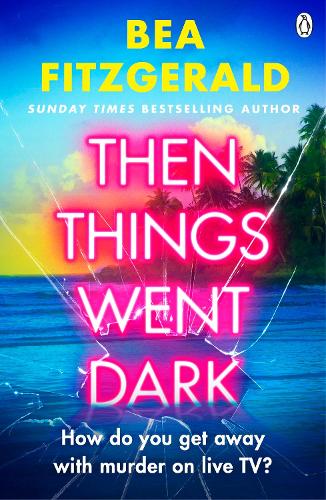 Паперова книга «Then Things Went Dark», автор Беа Фіцджеральд - фото №1