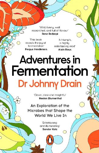 Бумажная книга «Adventures in Fermentation: From Ancient Origins to Culinary Frontiers, an Exploration of the Microbes That Shape the World We Live In», автор Джонни Дрейн - фото №1