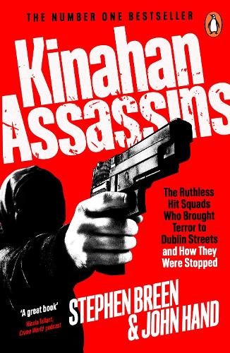 Бумажная книга «Kinahan Assassins: The Ruthless Hit Squads Who Brought Terror To Dublin Streets And How They Were Stopped», авторов Джон Хэнд, Стивен Брин - фото №1