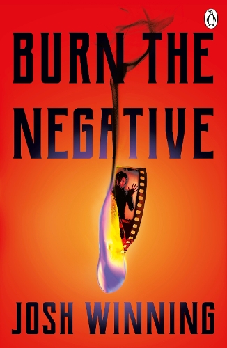 Бумажная книга «Burn The Negative», автор Джош Виннинг - фото №1
