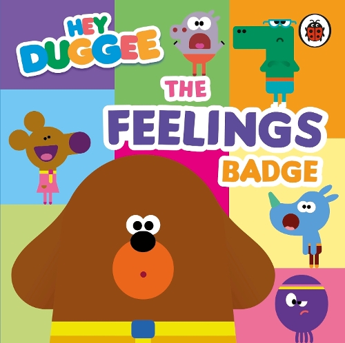 Бумажная книга «Hey Duggee: The Feelings Badge», автор Hey Duggee - фото №1