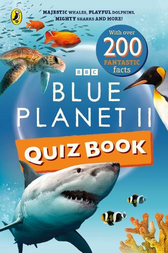 [object Object] «Blue Planet II Quiz Book: Majestic whales, playful dolphins, mighty sharks and more!», автор BBC - фото №1