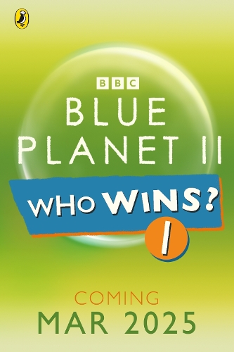 [object Object] «Who Wins? Blue Planet II», автор BBC - фото №1