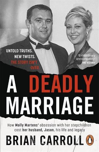 Бумажная книга «A Deadly Marriage: How Molly Martens’ obsession with her stepchildren cost her husband, Jason, his life and legacy», автор Брайан Кэрролл - фото №1