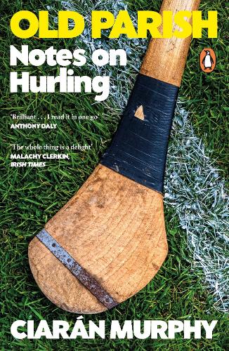 Бумажная книга «Old Parish: Notes on Hurling», автор Киаран Мерфи - фото №1