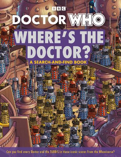 Бумажная книга «Doctor Who: Where's the Doctor?: A search-and-find book», автор Доктор Кто - фото №1