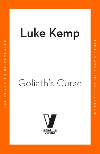 Бумажная книга «Goliath’s Curse: The History and Future of Societal Collapse», автор Люк Кемп - фото №1