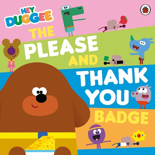 Паперова книга «Hey Duggee: The Please and Thank You Badge», автор Hey Duggee - фото №1