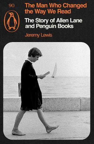 Бумажная книга «The Man Who Changed the Way We Read: The Story of Allen Lane and Penguin Books», автор Джереми Льюис - фото №1