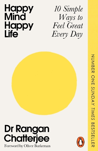 Бумажная книга «Happy Mind, Happy Life: 10 Simple Ways to Feel Great Every Day», автор Ранган Чаттерджи - фото №1