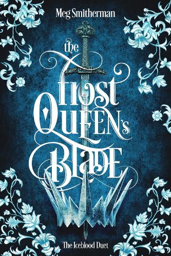Бумажная книга «The Frost Queen's Blade», автор Мег Смитерман - фото №1