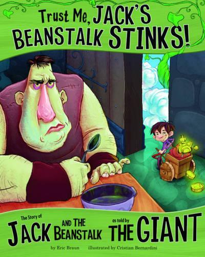 Бумажная книга «Trust Me, Jack's Beanstalk Stinks!: The Story of Jack and the Beanstalk as Told by the Giant», автор Эрик Браун - фото №1