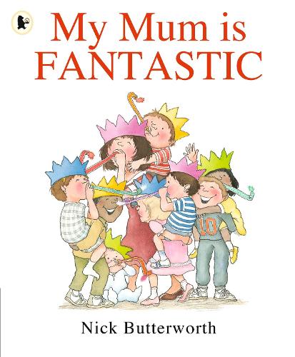 Паперова книга «My Mum Is Fantastic», автор Нік Баттерворт - фото №1