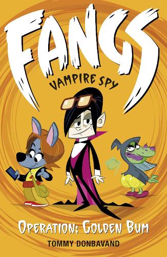 Бумажная книга «Fangs Vampire Spy Book 1: Operation: Golden Bum», автор Томми Донбаванд - фото №1