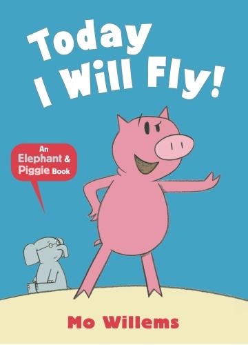 Паперова книга «Today I Will Fly!», автор Мо Віллемс - фото №1