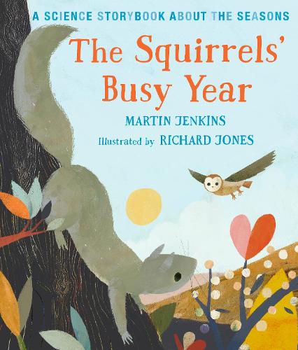 Бумажная книга «The Squirrels' Busy Year: A Science Storybook about the Seasons», автор Мартин Дженкинс - фото №1
