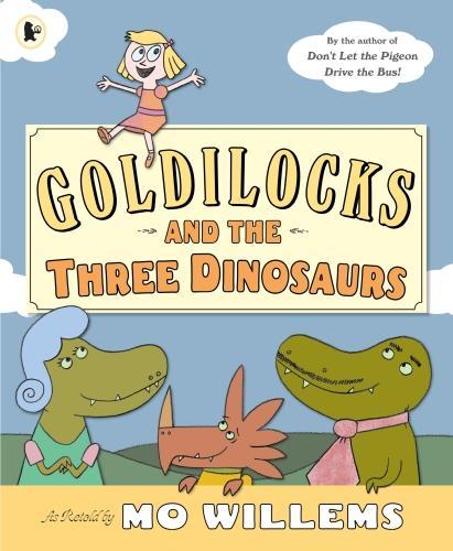 Паперова книга «Goldilocks and the Three Dinosaurs», автор Мо Віллемс - фото №1