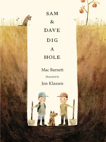 Паперова книга «Sam and Dave Dig a Hole», автор Мак Барнетт - фото №1