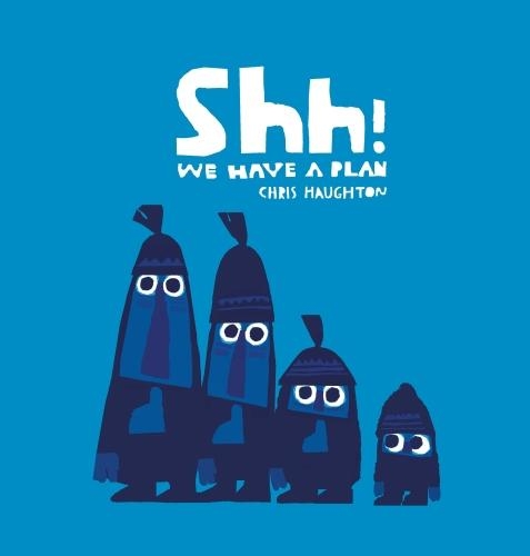 Бумажная книга «Shh! We Have a Plan», автор Крис Хоутон - фото №1