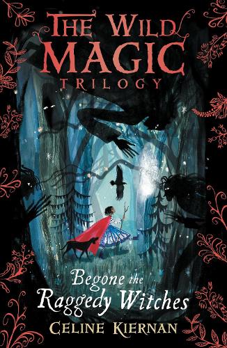 Паперова книга «Begone the Raggedy Witches (The Wild Magic Trilogy, Book One)», автор Селін Кірнан - фото №1