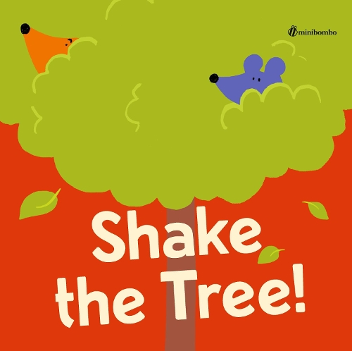 Бумажная книга «Shake the Tree!: a minibombo book», авторов Кьяра Виньокки, Паоло Кьяринотти, Сильвия Борандо - фото №1