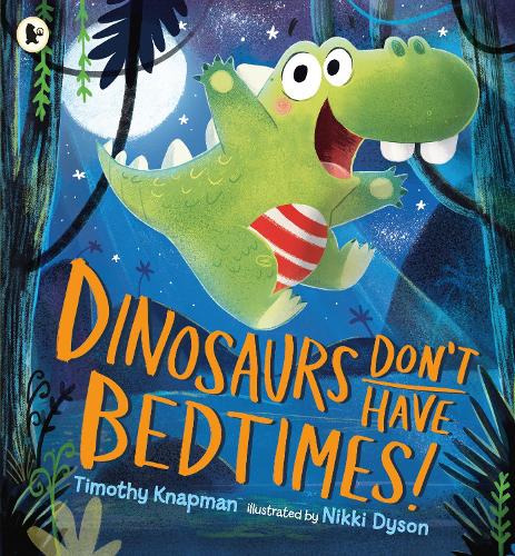 Бумажная книга «Dinosaurs Don't Have Bedtimes!», автор Тимоти Напман - фото №1