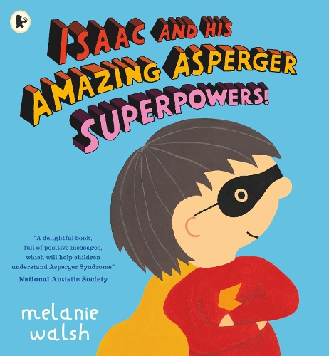 Бумажная книга «Isaac and His Amazing Asperger Superpowers!», автор Мелани Уолш - фото №1