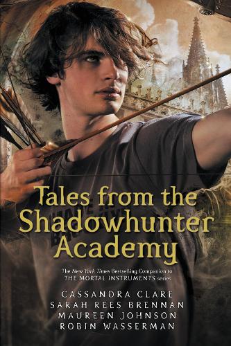 Бумажная книга «Tales from the Shadowhunter Academy», авторов Кассандра Клэр, Морин Джонсон, Робин Вассерман, Сара Рис Бреннан - фото №1