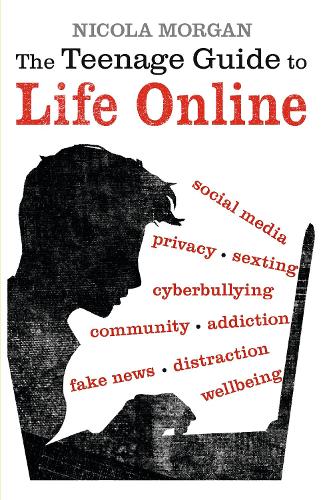 Бумажная книга «The Teenage Guide to Life Online», автор Никола Морган - фото №1