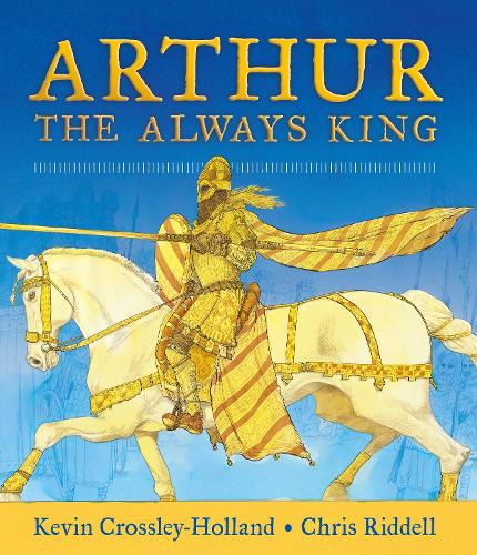 Паперова книга «Arthur: The Always King», автор Кевін Кросслі-Холланд - фото №1