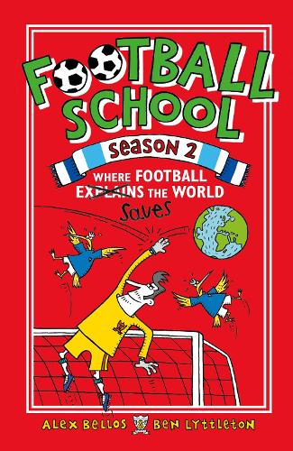 Бумажная книга «Football School Season 2: Where Football Explains the World», авторов Алекс Беллос, Бен Литтлтон - фото №1