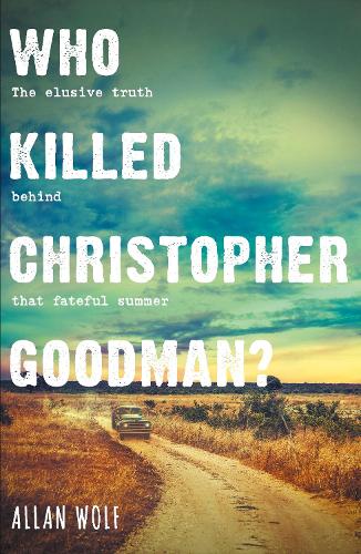 Бумажная книга «Who Killed Christopher Goodman?: Based on a True Crime», автор Аллан Вульф - фото №1