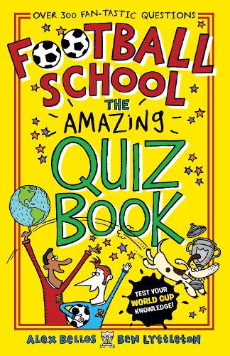 Паперова книга «Football School: The Amazing Quiz Book», авторів Алекс Беллос, Бен Літтлтон - фото №1