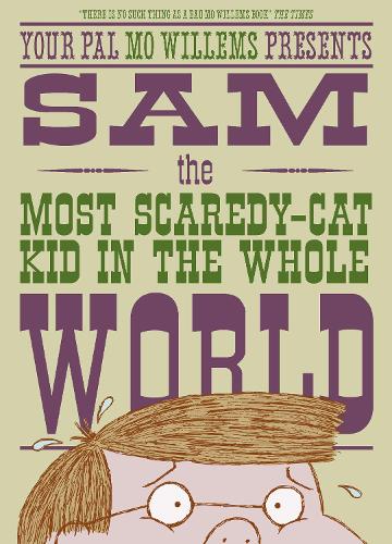 Паперова книга «Sam, the Most Scaredy-cat Kid in the Whole World», автор Мо Віллемс - фото №1