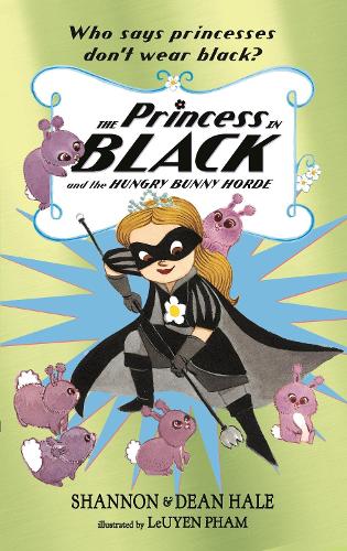 Паперова книга «The Princess in Black and the Hungry Bunny Horde», автор Дін Хейл - фото №1