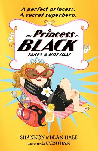 Паперова книга «The Princess in Black Takes a Holiday», автор Дін Хейл - фото №1