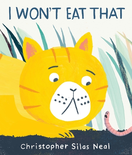 Паперова книга «I Won't Eat That», автор Крістофер Сайлас Ніл - фото №1