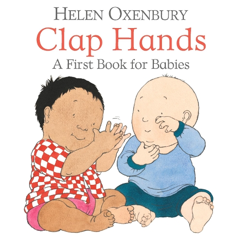 Паперова книга «Clap Hands: A First Book for Babies», автор Хелен Оксенбері - фото №1